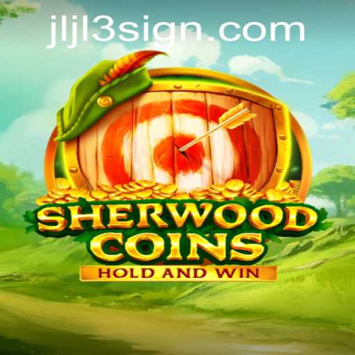 Discover the Thrilling World of SherwoodCoins: A Comprehensive Guide to Adventure and Strategy